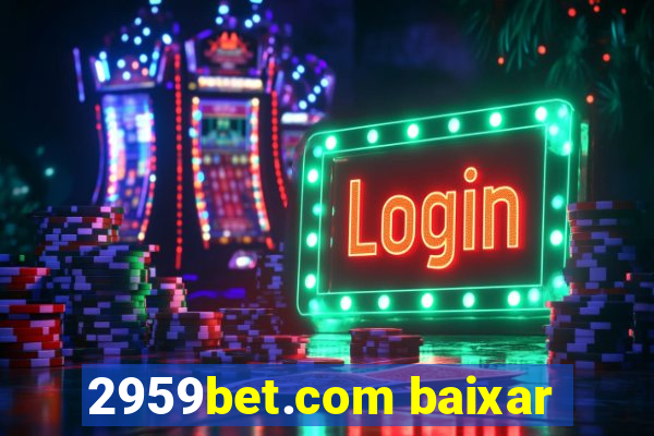 2959bet.com baixar