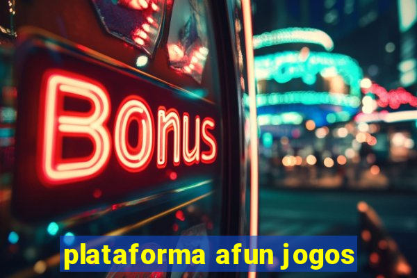 plataforma afun jogos