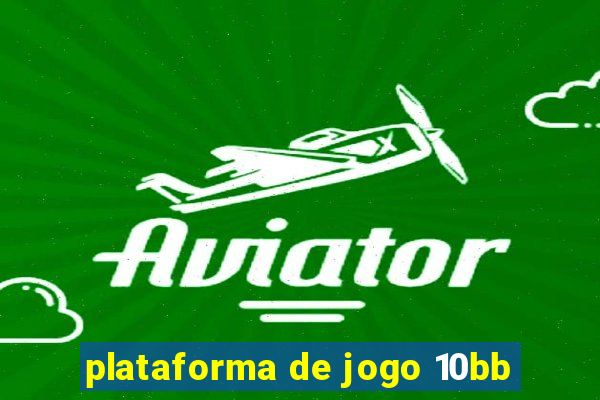 plataforma de jogo 10bb