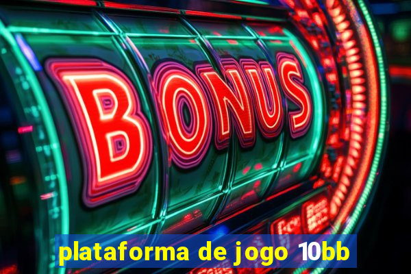 plataforma de jogo 10bb