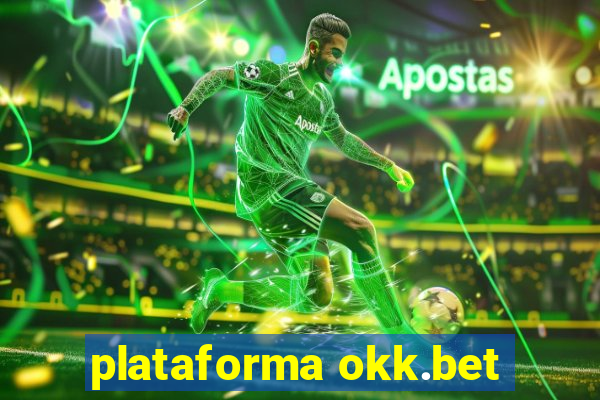 plataforma okk.bet