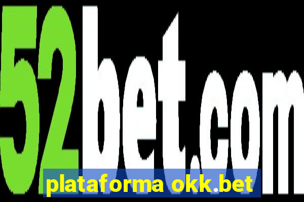 plataforma okk.bet