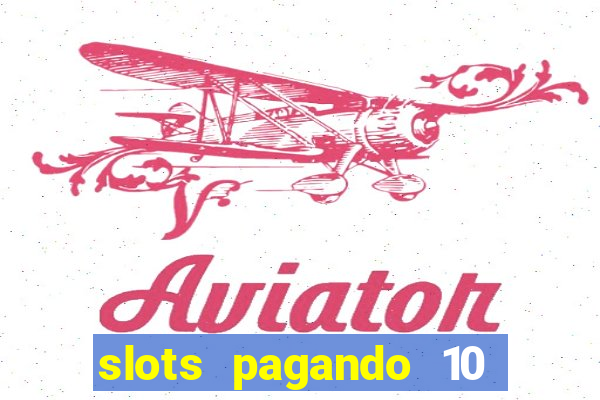 slots pagando 10 no cadastro facebook