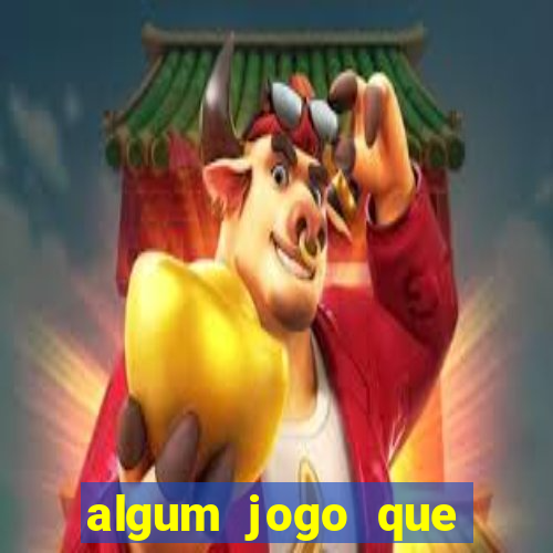 algum jogo que paga de verdade