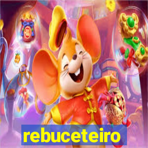 rebuceteiro