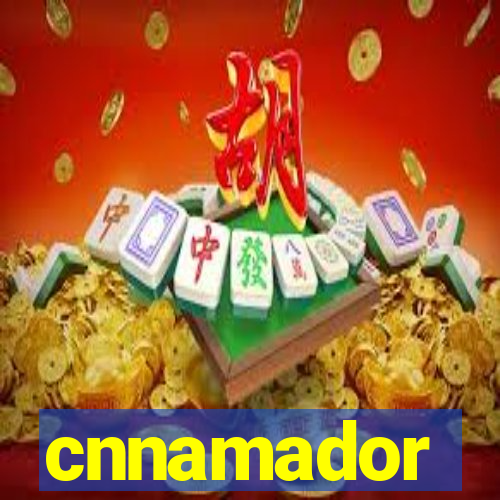 cnnamador