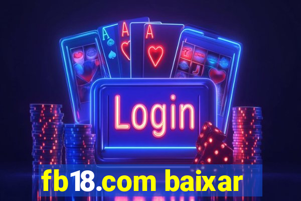 fb18.com baixar