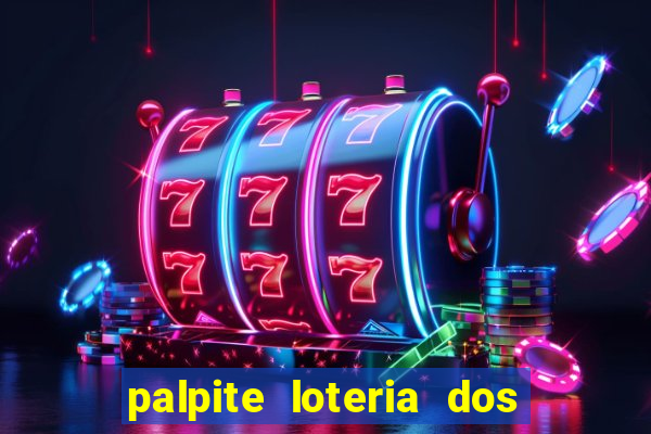 palpite loteria dos sonhos de hoje