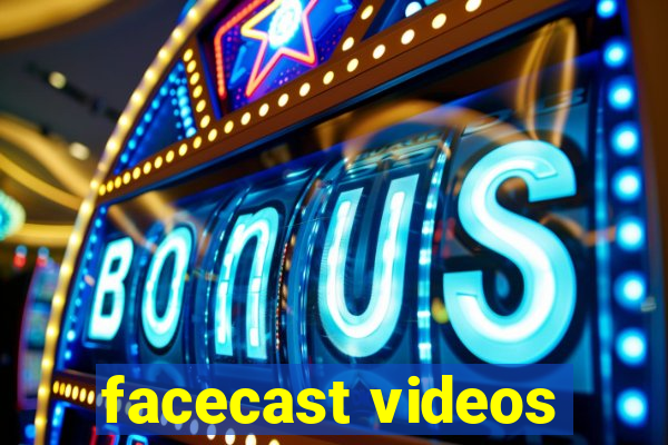 facecast videos