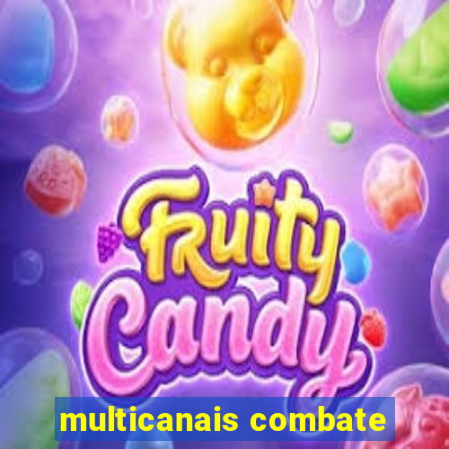 multicanais combate