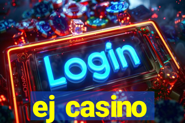 ej casino