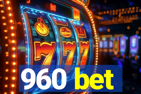 960 bet