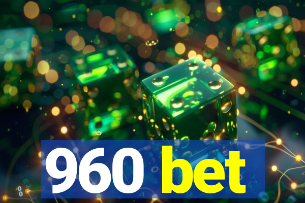 960 bet