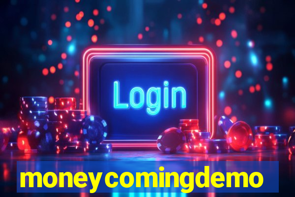 moneycomingdemo