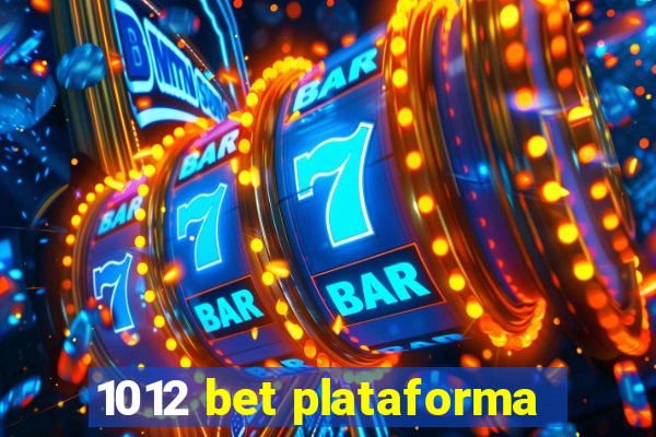 1012 bet plataforma