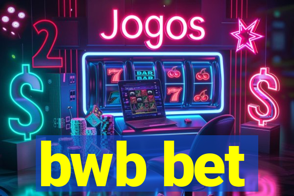 bwb bet