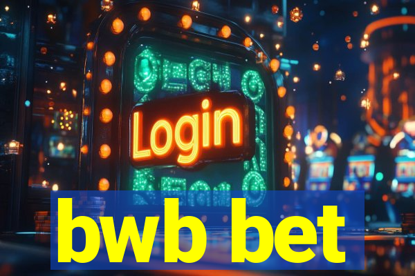 bwb bet