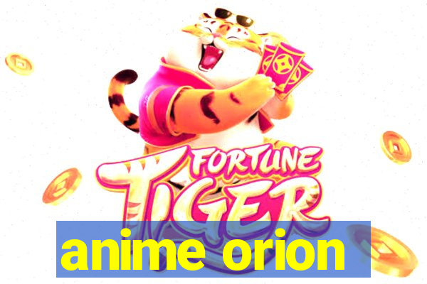 anime orion