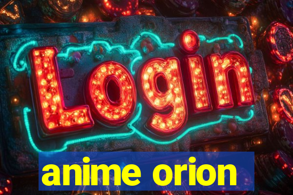 anime orion