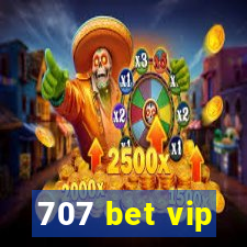 707 bet vip