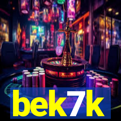 bek7k