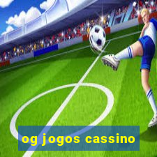 og jogos cassino