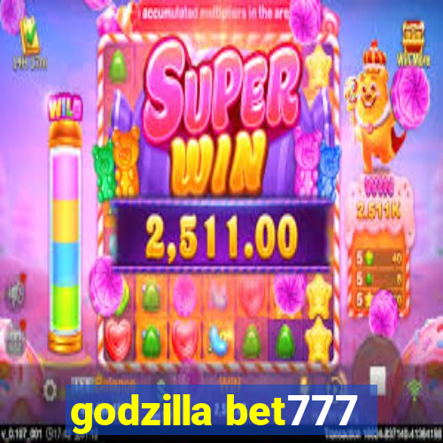 godzilla bet777