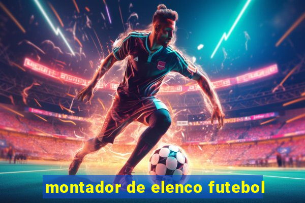 montador de elenco futebol