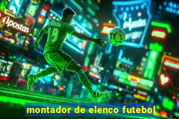 montador de elenco futebol