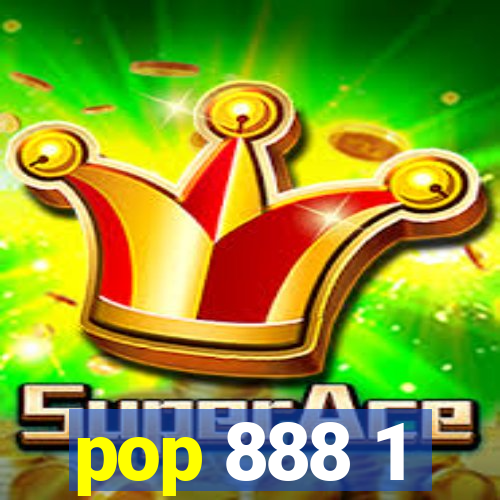 pop 888 1