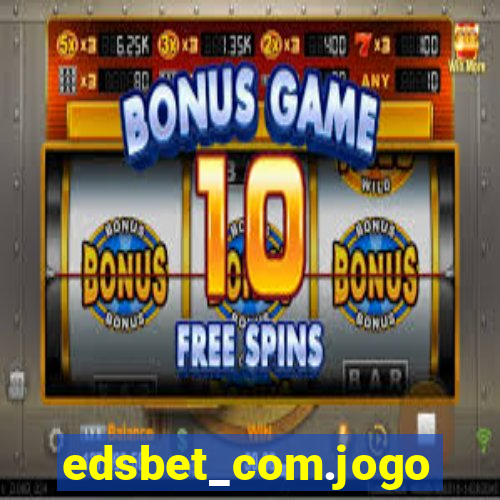 edsbet_com.jogos.app