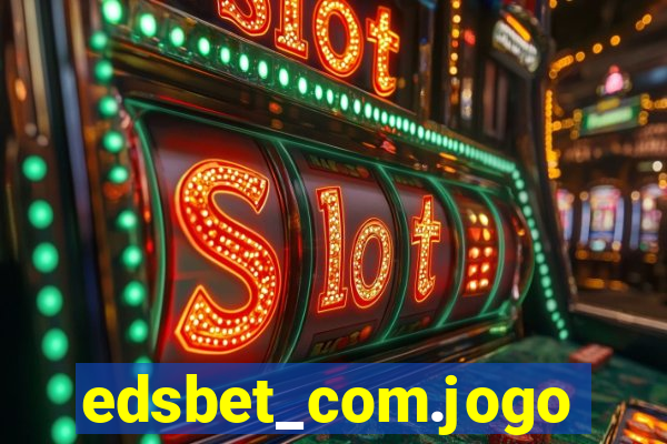 edsbet_com.jogos.app