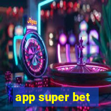 app super bet