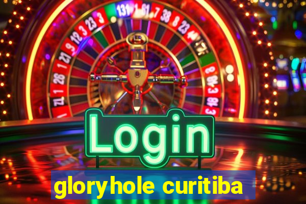 gloryhole curitiba