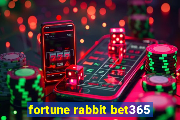 fortune rabbit bet365