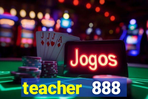 teacher 888 plataforma login