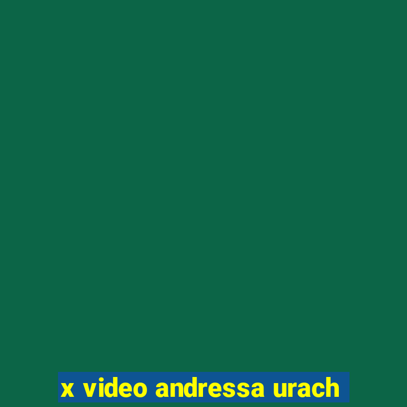 x video andressa urach