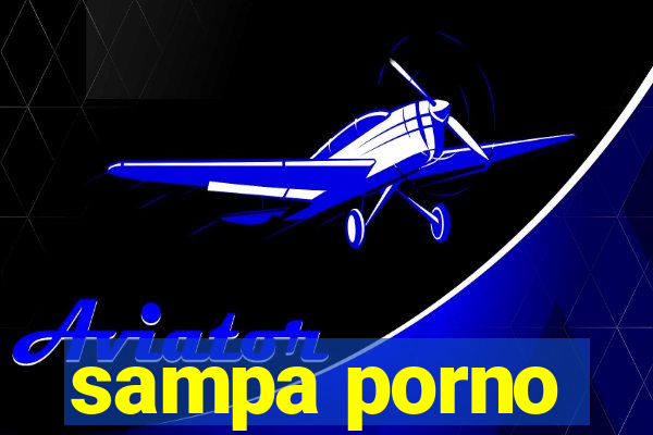 sampa porno