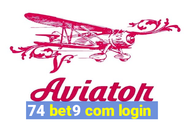 74 bet9 com login