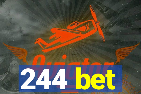 244 bet