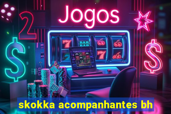 skokka acompanhantes bh