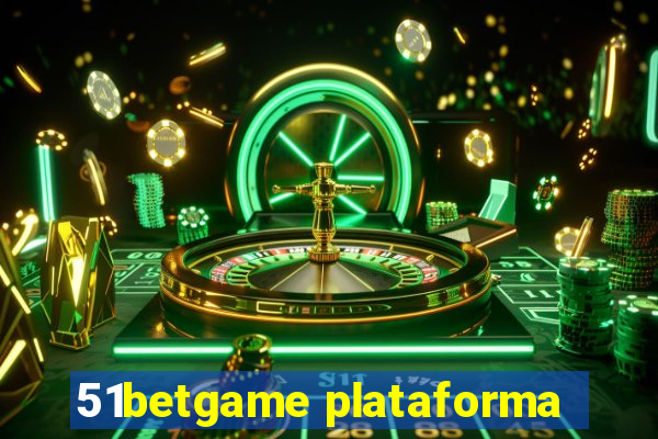 51betgame plataforma