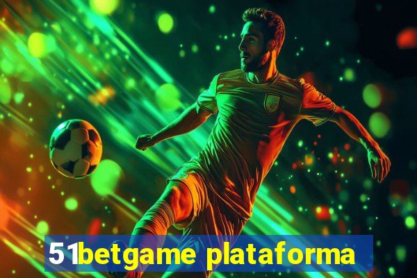 51betgame plataforma