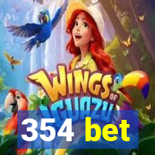 354 bet