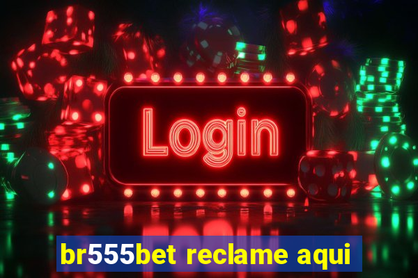 br555bet reclame aqui