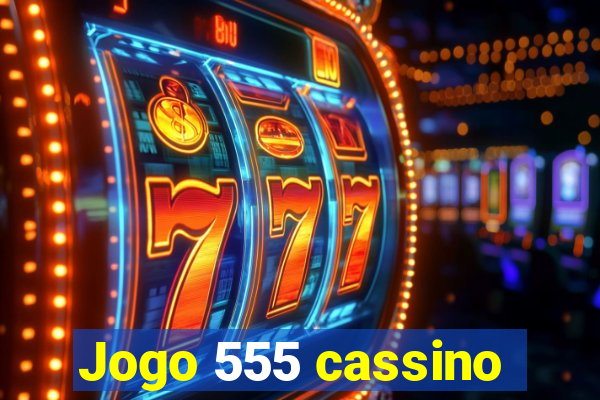 Jogo 555 cassino