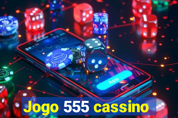 Jogo 555 cassino