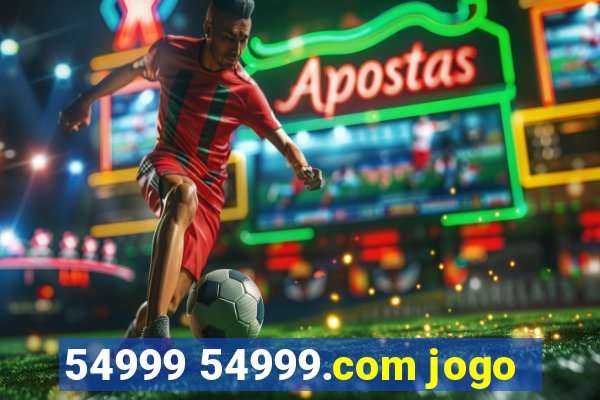 54999 54999.com jogo