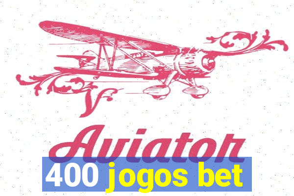 400 jogos bet