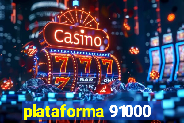 plataforma 91000